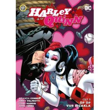 DC COMICS - Harley QUINN - Öp Öp Vur Bıçakla - Cilt 3