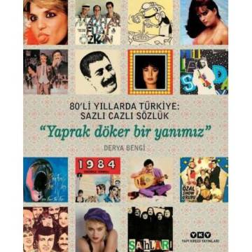 Derya BENGİ - Yaprak Döker Bir Yanımız - 80'li Yıllarda Türkiye  Ciltli