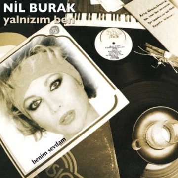 Nil BURAK - Yalnızım Ben - Benim Sevdam (Lp Plak)