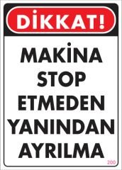 Makina Stop Etmeden Yanından Ayrılma