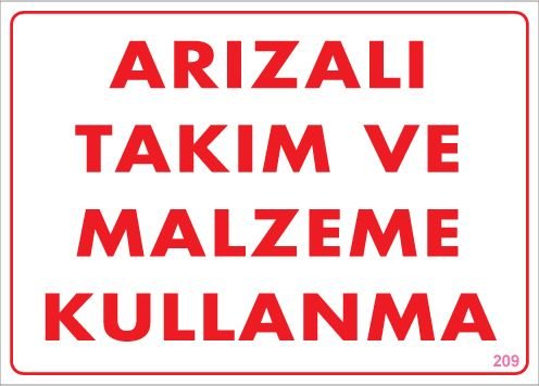 Arızalı Takım ve Malzeme Kullanma