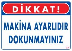 Makina Ayarlıdır Dokunma