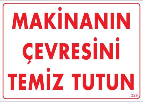 Makinanın Çevresini Temiz Tutun