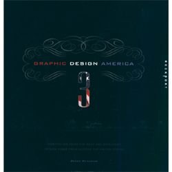 Graphic Design America 3: Portfolios from the Best and Brightest Design Firms from Across the U.S.