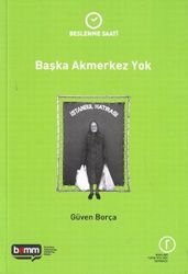 Başka Akmerkez Yok