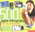 500 Digital Photography Hints, Tips, & Techniques