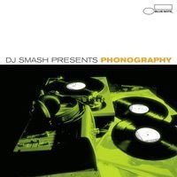 DJ SMASH - PHONOGRAPHY