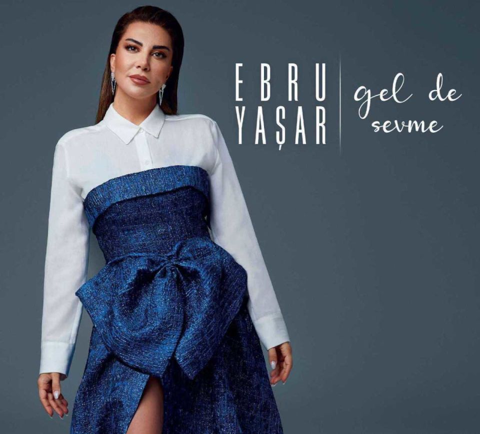 EBRU YAŞAR - GEL DE SEVME