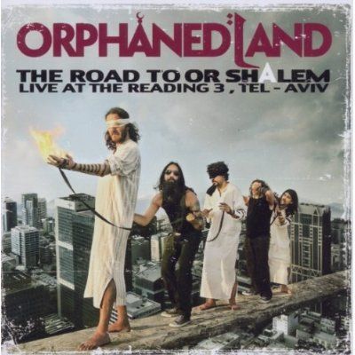 ORPHANED LAND - ROAD TO OR SHALEM