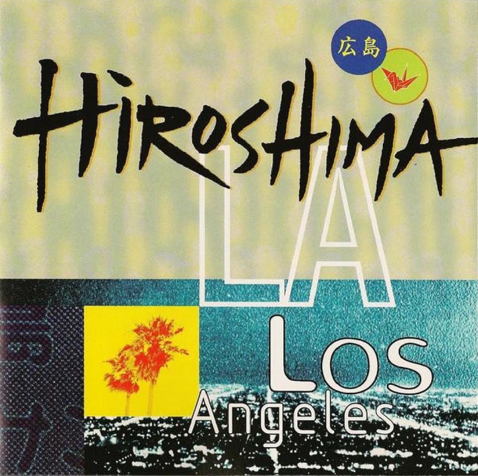 HIROSHIMA - L.A. (LOS ANGELES) (CD) (1994)