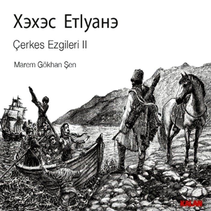 ÇERKES EZGİLERİ 2 - MAREM GÖKHAN ŞEN
