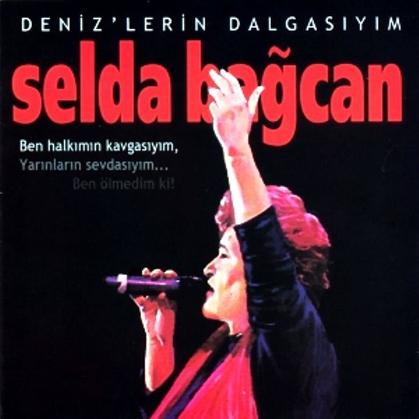 SELDA BAĞCAN - DENİZLERİN DALGASIYIM
