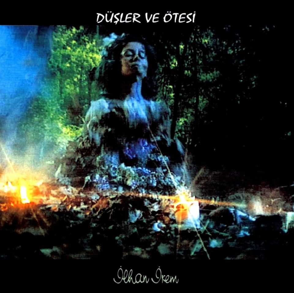 İLHAN İREM - DÜŞLER VE ÖTESİ (CD) (2000)