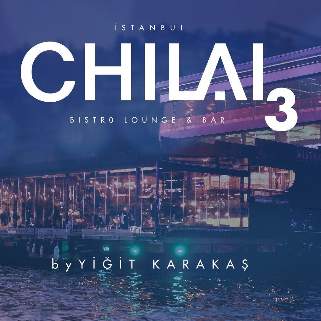 CHILAI 3 - BY YİĞİT KARAKAŞ