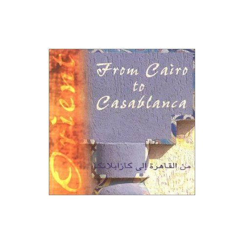 VARIOUS ARTISTS - FROM CAIRO TO CASABLANCA