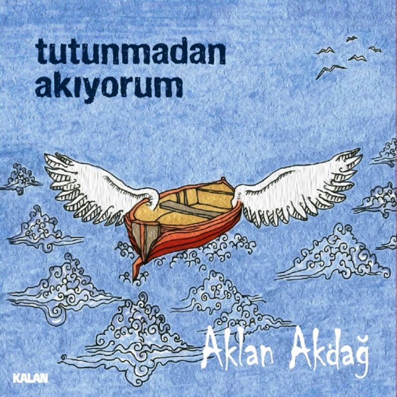 AKLAN AKDAĞ - TUTUNMADAN AKIYORUM