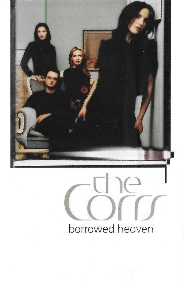 THE CORRS - BORROWED HEAVEN (MC)