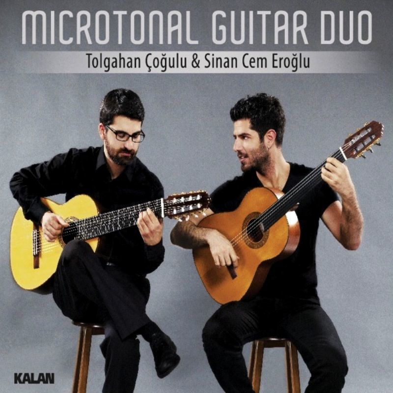TOLGAHAN ÇOĞULU & SİNAN CEM EROĞLU	 - MICROTONAL GUITAR DUO