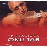 AKİF SADIGOV - OKU TAR