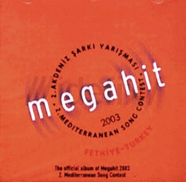VARIOUS - MEGA HIT 2003 (2. AKDENİZ ŞARKI YARIŞMASI)(2. MEDITERRANEAN SONG CONTEST)