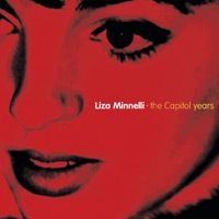 LIZA MINNELLI - THE CAPITOL YEARS