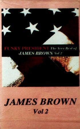 JAMES BROWN - FUNKY PRESIDENT THE VERY BEST OF VOL 2