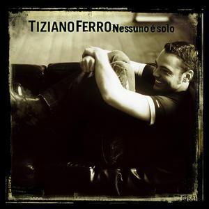 TIZIANO FERRO - NESSUNO E SOLO