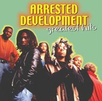 ARRESTED DEVELOPMENT - GREATEST HITS