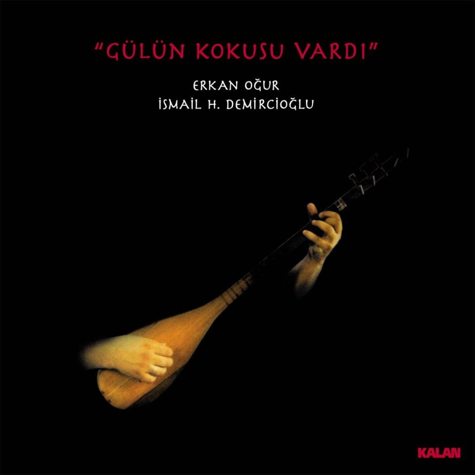 ERKAN OĞUR & İSMAİL H. DEMİRCİOĞLU - GÜLÜN KOKUSU VARDI (LP)