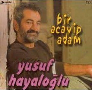 YUSUF HAYALOĞLU - BİR ACAYİP ADAM