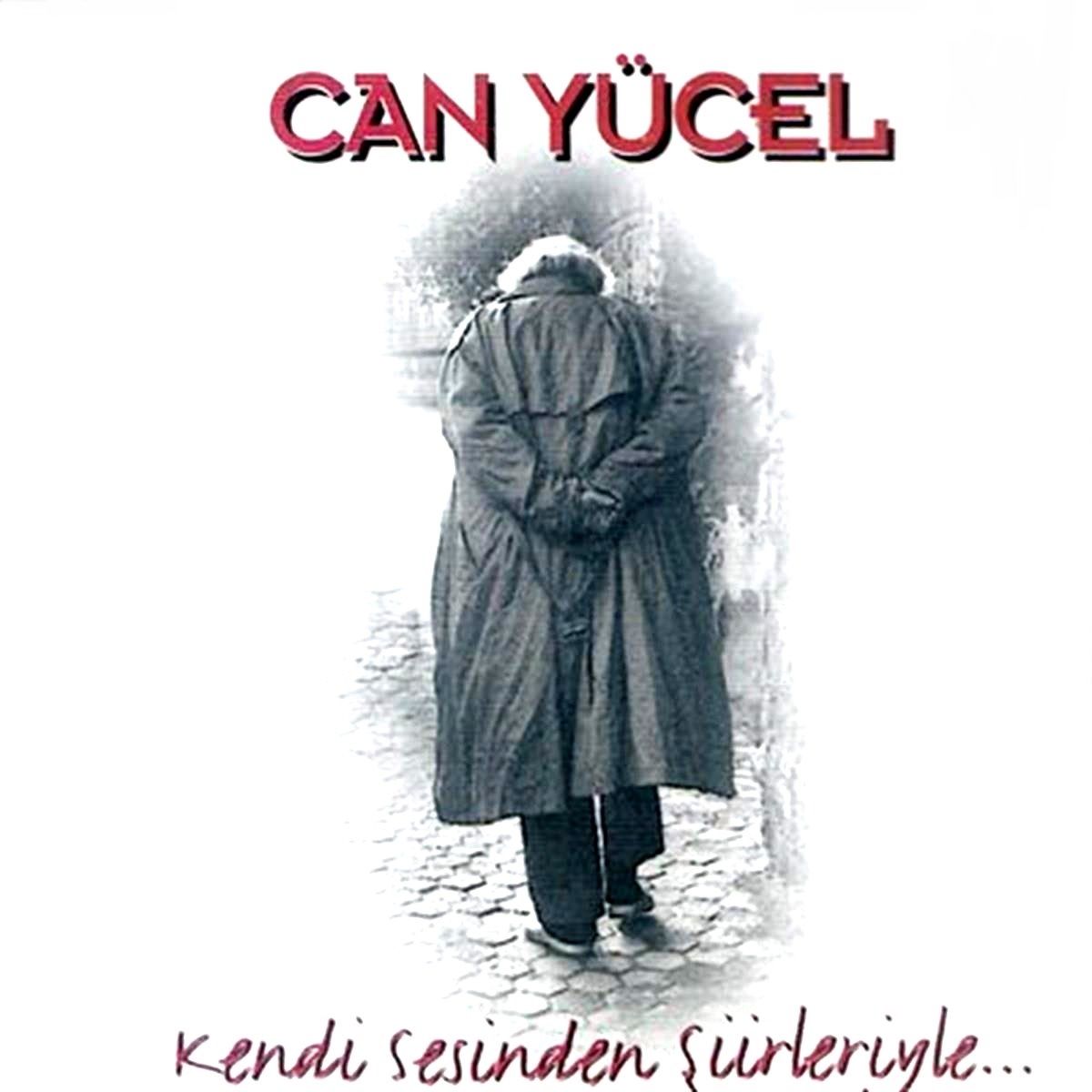 CAN YÜCEL - KENDİ SESİNDEN ŞİİRLERİYLE (CD)