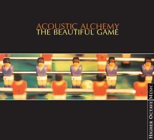 ACOUSTIC ALCHEMY - THE BEAUTIFUL GAME