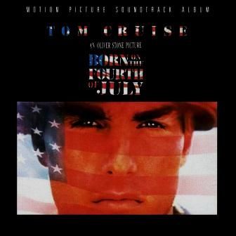 SOUNDTRACK - BORN ON THE FOURTH OF JULY