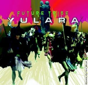 YULARA - FUTURE TRIBE