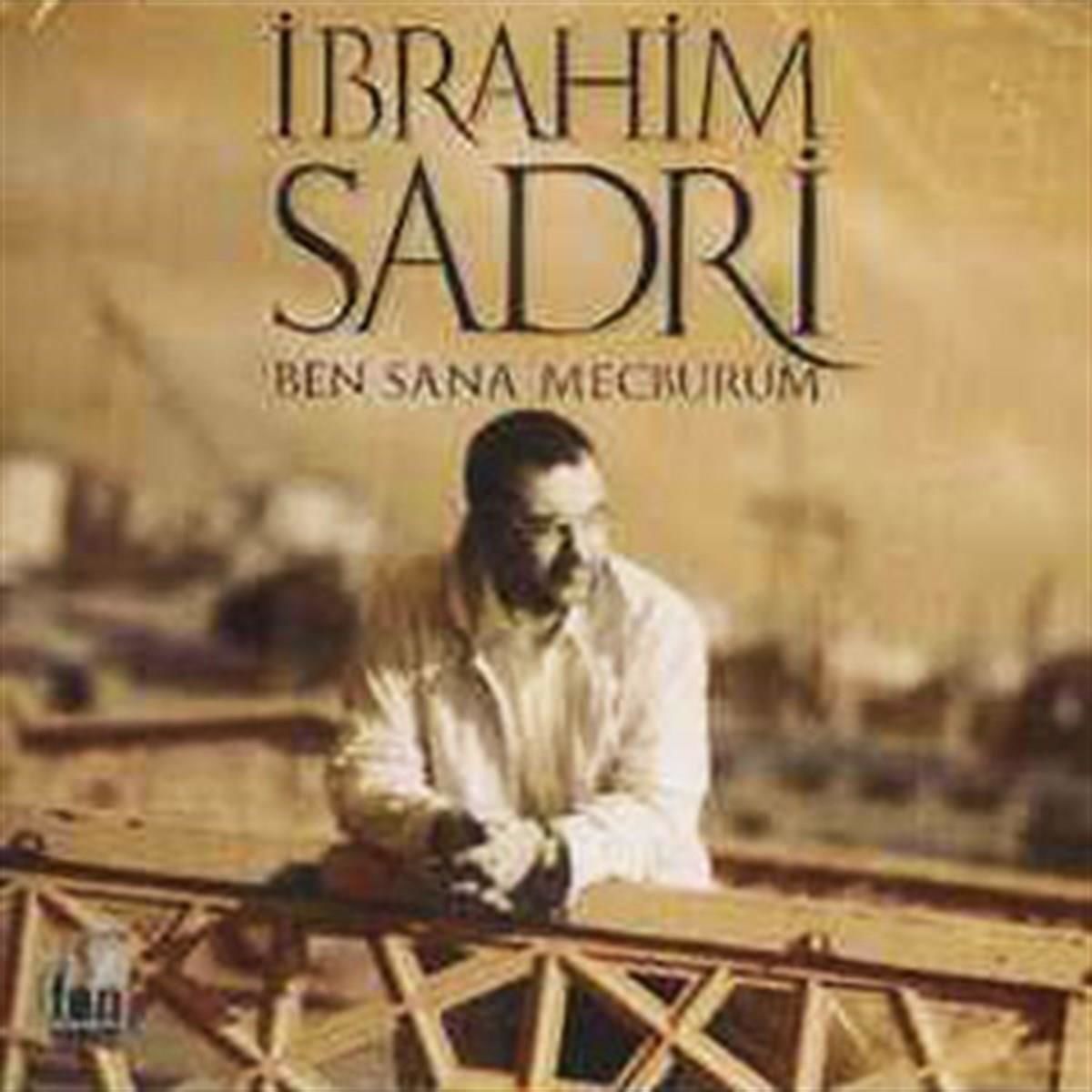 İBRAHİM SADRİ - BEN SANA MECBURUM (CD)