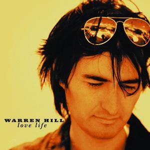 WARREN HILL - LOVE LIFE