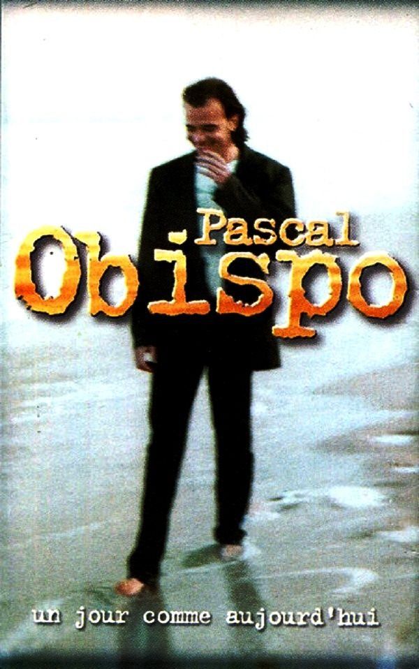 PASCAL OBISPO - UN JOUR COMME AUJOURD'HUI (MC) (1994)