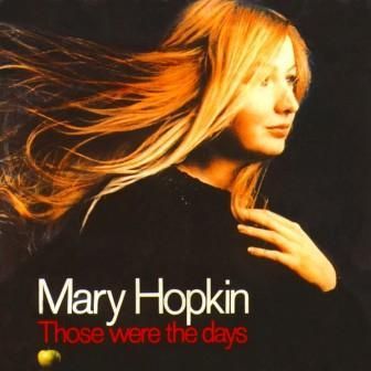 MARY HOPKIN - THOSE WERE THE DAYS