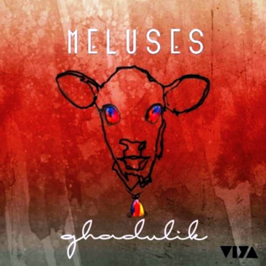 MELUSES - GHADULİK