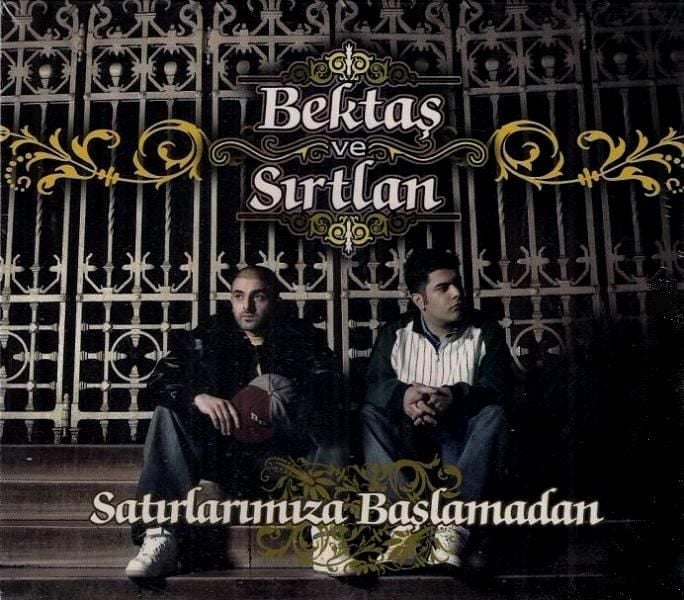 BEKTAŞ VE SIRTLAN - SATIRLARIMIZA BAŞLAMADAN (CD) (2005)