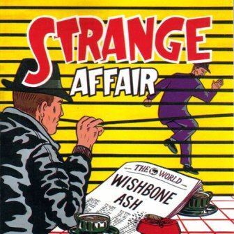 WISHBONE ASH - STRANGE AFFAIR