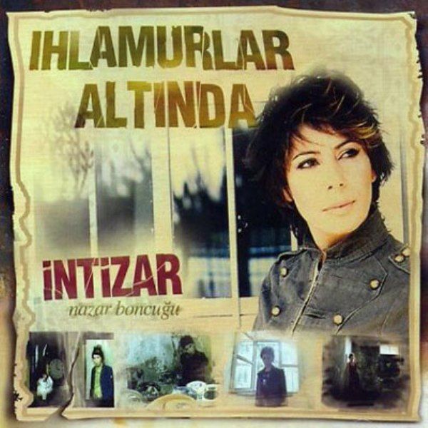 İNTİZAR - IHLAMURLAR ALTINDA  NAZAR BONCUĞU