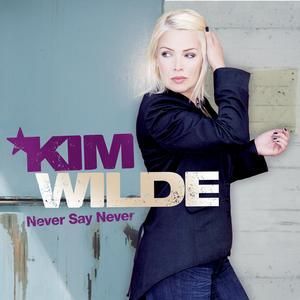 KIM WILDE - NEVER SAY NEVER  'DELUXE E