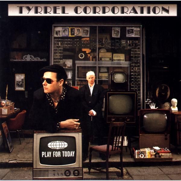 TYRREL CORPORATION - PLAY FOR TODAY