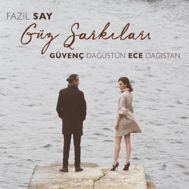 GÜVENÇ DAĞÜSTÜN & ECE DAĞISTAN - FAZIL SAY GÜZ ŞARKILARI