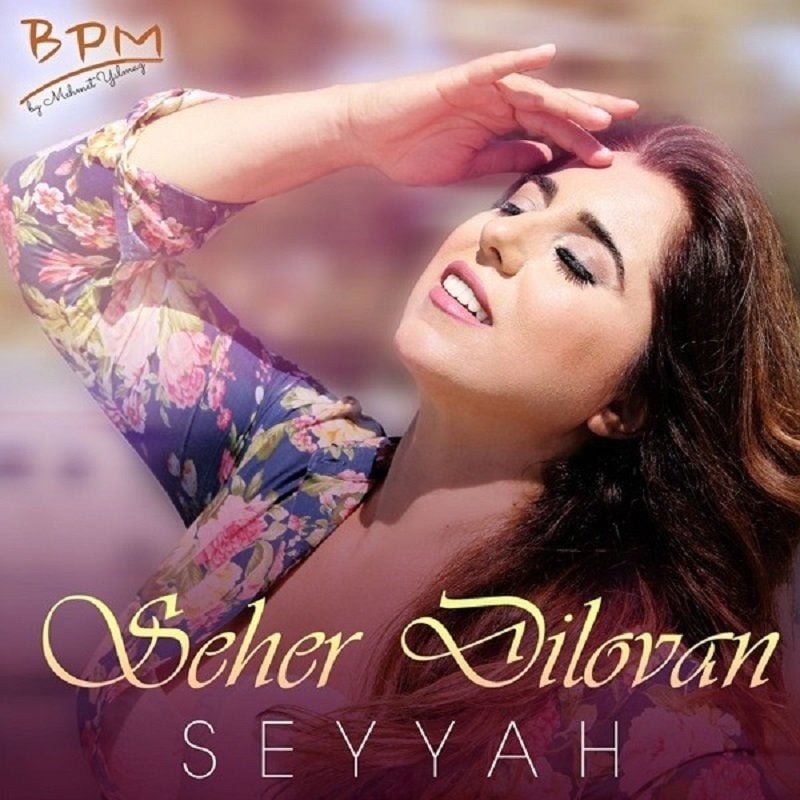 SEHER DİLOVAN - SEYYAH