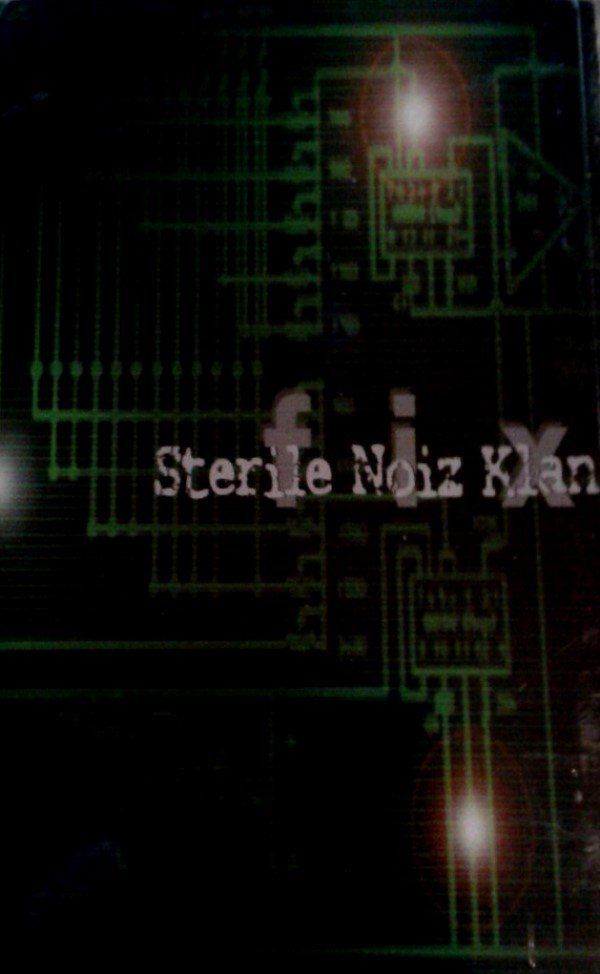 STERILE NOIZ KLAN - FIX (MC)