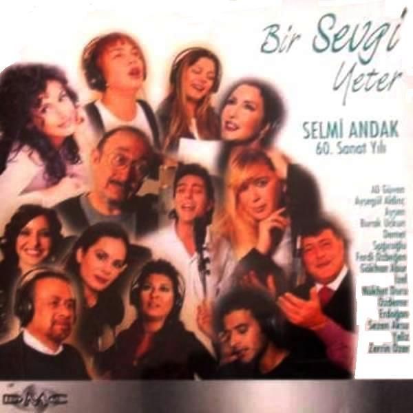 VARIOUS-KARIŞIK - BİR SEVGİ YETER  (SELMİ ANDAK 60. SANAT YILI)