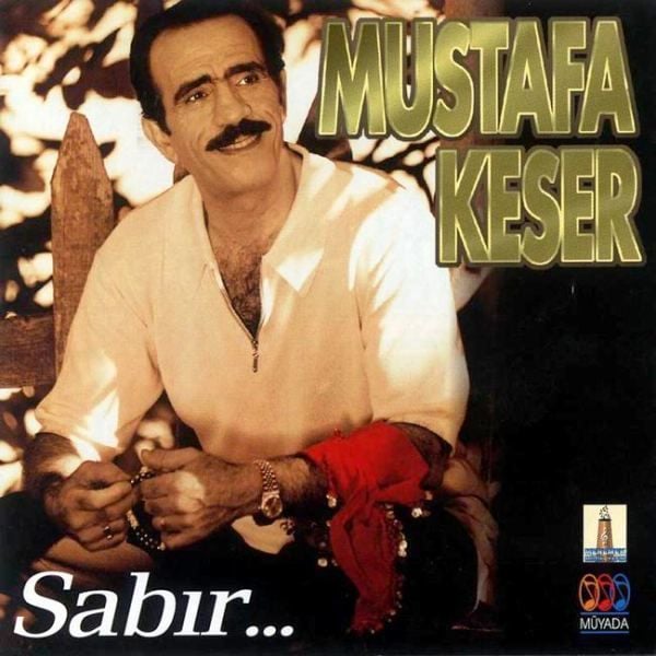 MUSTAFA KESER - SABIR
