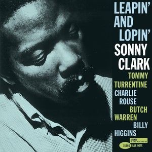SONNY CLARK - LEAPIN' AND LOPIN' (RVG ED